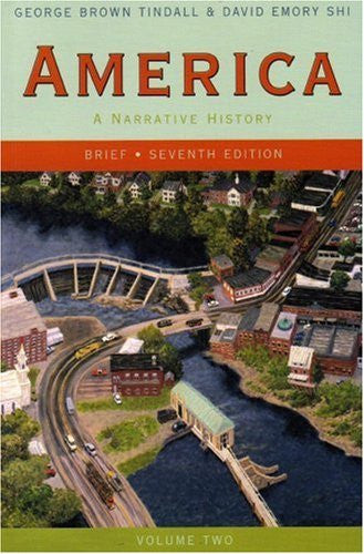 America A Narrative History Volume 2 Brief Edition by George Brown Tindall