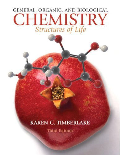 General Organic And Biological Chemistry by Karen C Timberlake