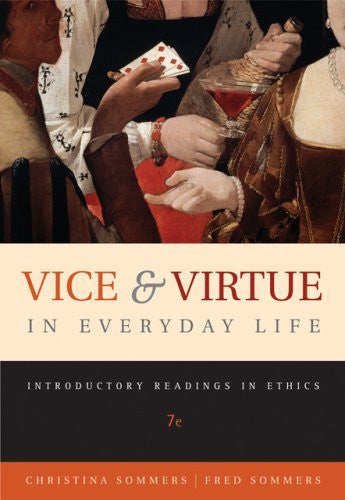 Vice And Virtue In Everyday Life by Christina Hoff Sommers