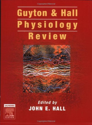 Guyton And Hall Physiology Review by John Hall
