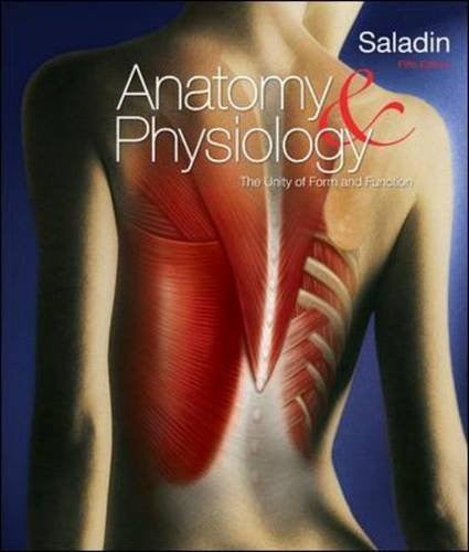 Anatomy And Physiology by Kenneth S Saladin