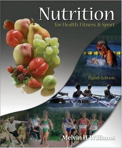Nutrition For Health Fitness And Sport by Melvin Williams