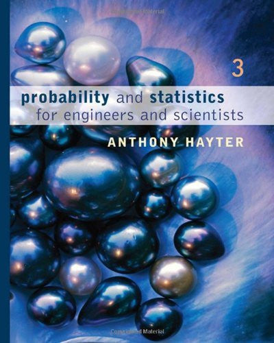 Probability And Statistics For Engineers And Scientists by Hayter