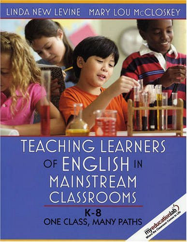 Teaching Learners of English In Mainstream Classrooms by Levine