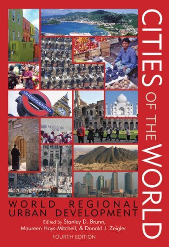 Cities of The World by Stanley D Brunn