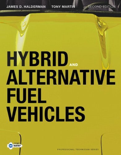 Hybrid And Alternative Fuel Vehicles by James D Halderman