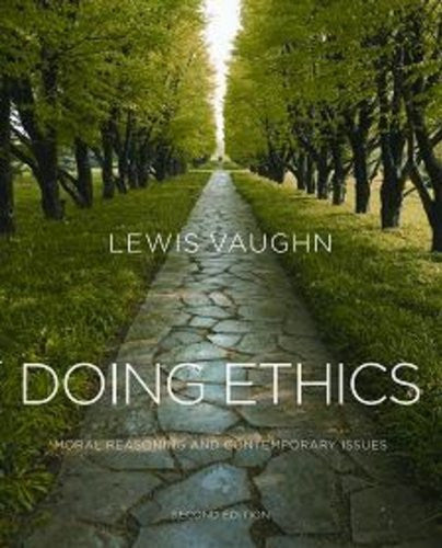Doing Ethics by Lewis Vaughn