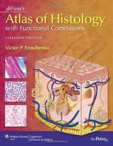 Atlas of Histology With Functional Correlations by Victor P Eroschenko