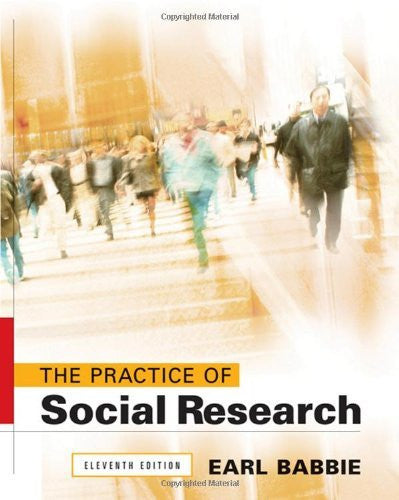 The Practice of Social Research by Earl R Babbie