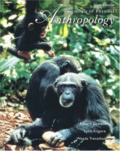Essentials of Physical Anthropology by Robert Jurmain