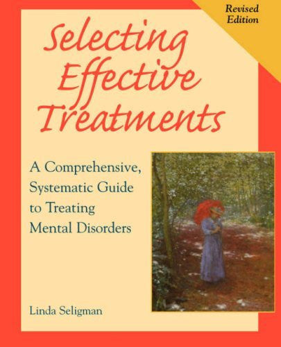 Selecting Effective Treatments by Linda Seligman