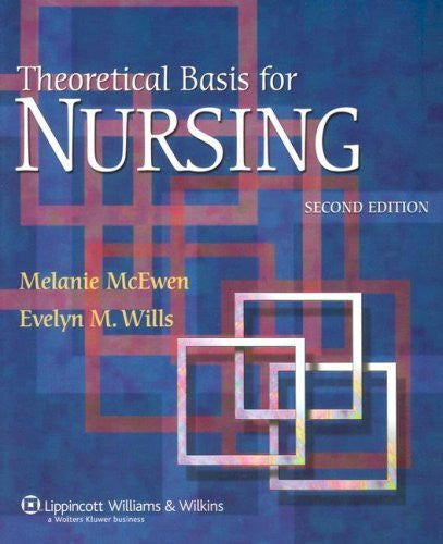 Theoretical Basis For Nursing by Melanie McEwen