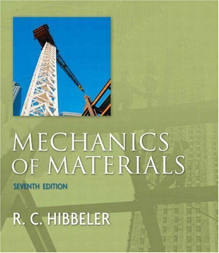 Mechanics of Materials by Russell C Hibbeler