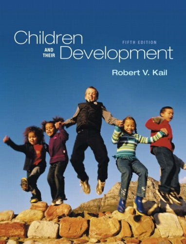 Children And Their Development by Robert V Kail