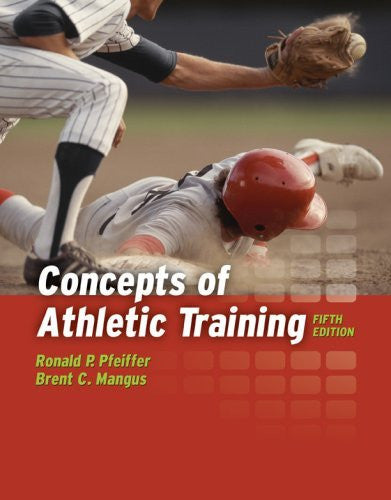 Concepts of Athletic Training by Ronald P Pfeiffer