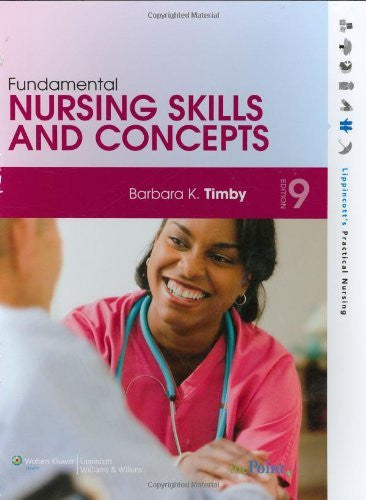Fundamental Nursing Skills And Concepts by Barbara Kuhn Timby