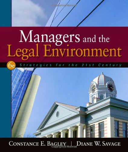 Managers And The Legal Environment by Constance E Bagley