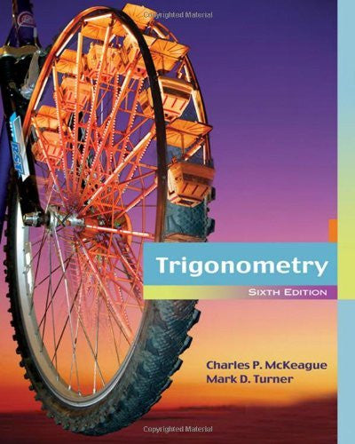 Trigonometry by Charles P McKeague