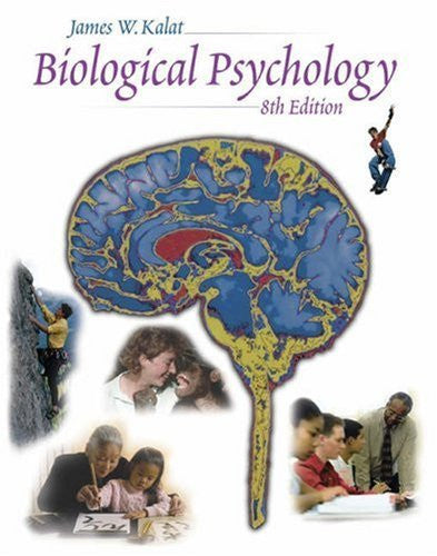 Biological Psychology by James W Kalat