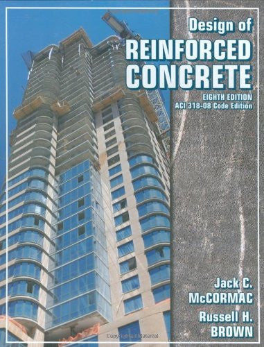 Design of Reinforced Concrete by Jack C McCormac