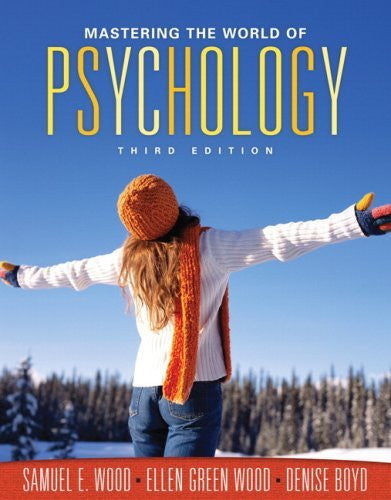 Mastering The World of Psychology by Samuel E Wood