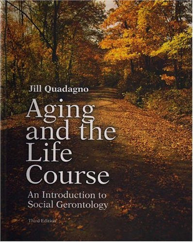 Aging And The Life Course by Jill Quadagno