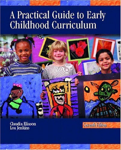 Practical Guide To Early Childhood Curriculum by Claudia Eliason