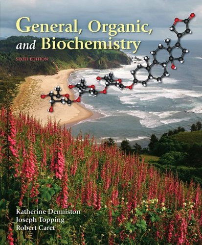 General Organic And Biochemistry by Katherine Denniston