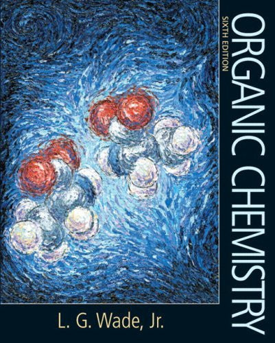 Organic Chemistry by Leroy G Wade