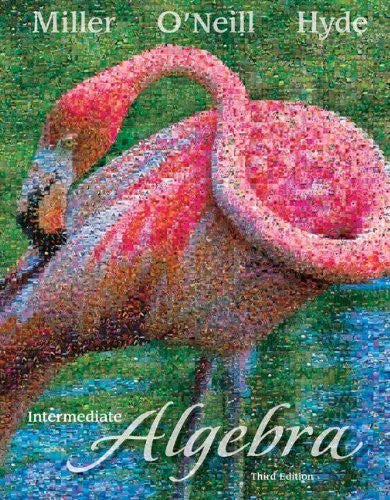 Intermediate Algebra by Julie Miller