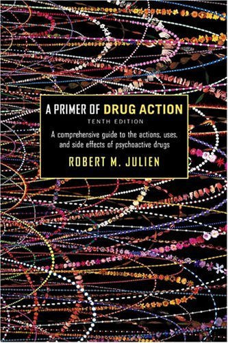 Julien's Primer Of Drug Action by Robert M Julien / Advokat