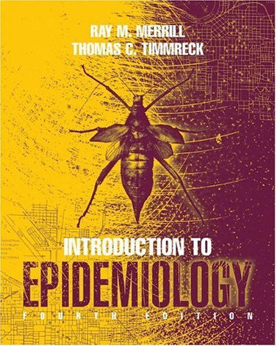 Introduction To Epidemiology by Ray M Merrill