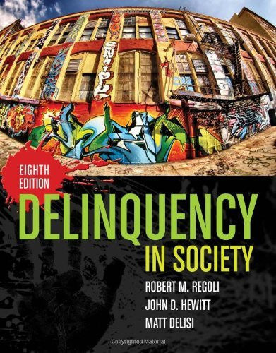 Delinquency In Society by Robert Regoli