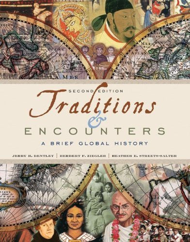 Traditions And Encounters A Brief Global History by Jerry Bentley