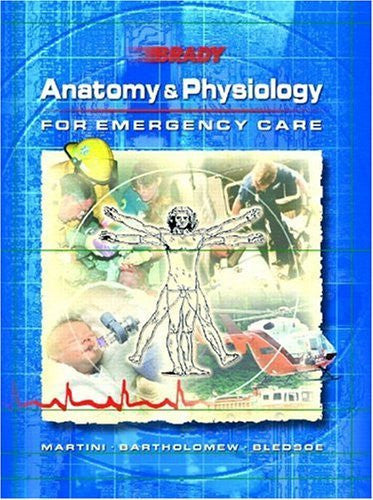 Anatomy And Physiology For Emergency Care by Bryan E Bledsoe