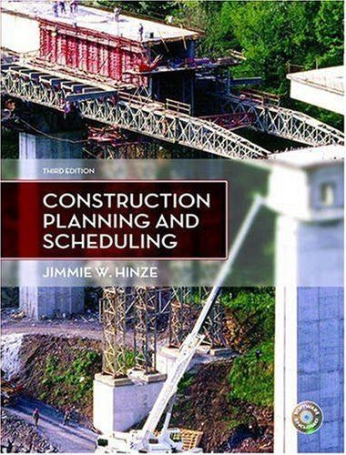 Construction Planning And Scheduling by Jimmie W Hinze