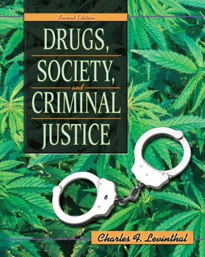 Drugs Society And Criminal Justice by Charles F Levinthal