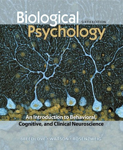 Biological Psychology by S Marc Breedlove