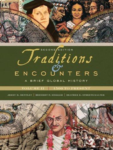 Traditions And Encounters Volume 2 A Brief Global History by Bentley