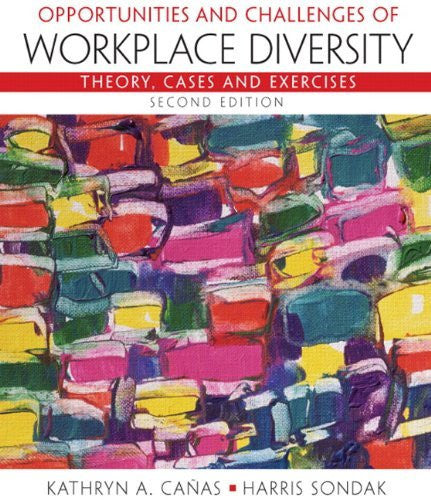 Opportunities And Challenges of Workplace Diversity by Kathryn Canas