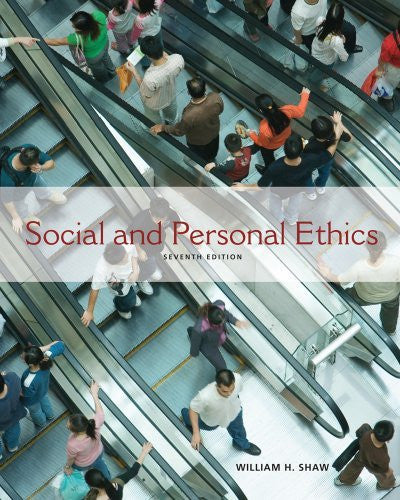 Social And Personal Ethics by William H Shaw