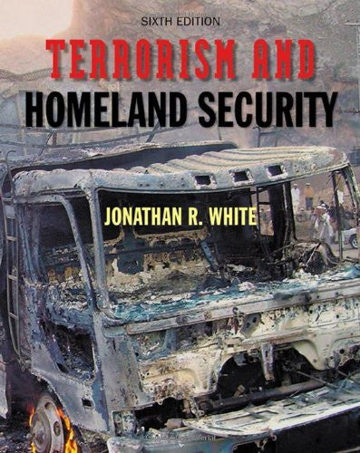 Terrorism And Homeland Security by Jonathan R White