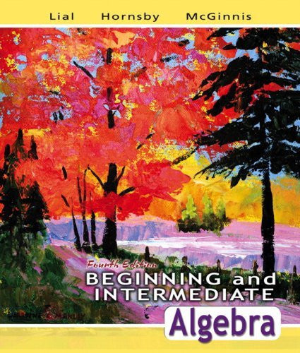 Beginning And Intermediate Algebra by Margaret L Lial