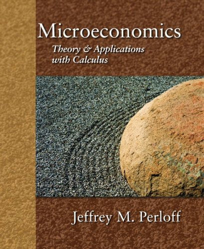 Microeconomics Theory and Applications with Calculus by Perloff
