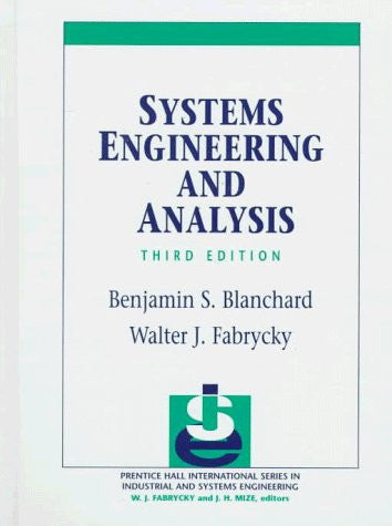 Systems Engineering And Analysis by Benjamin S Blanchard