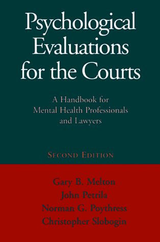 Psychological Evaluations For The Courts by Gary B Melton